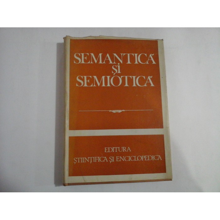 SEMANTICA SI SEMIOTICA - I. COTEANU SI LUCIA WALD